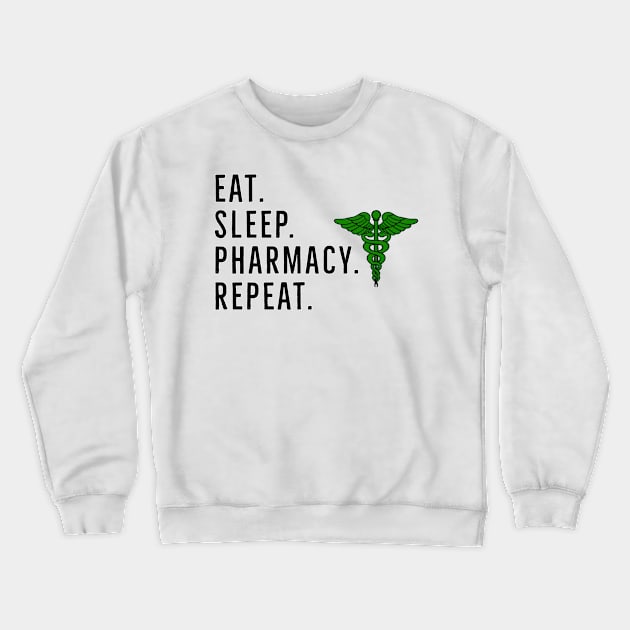 Eat sleep pharmacy repeat Crewneck Sweatshirt by Mermaidssparkle